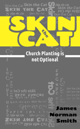 Skin the Cat: Church planting is not optional