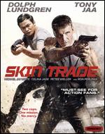 Skin Trade [Blu-ray] - Ekachai Uekrongtham