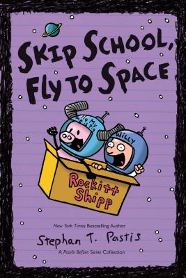 Skip School, Fly to Space, 3: A Pearls Before Swine Collection - Pastis, Stephan