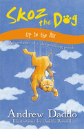 Skoz the Dog: Up in the Air