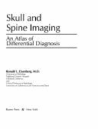 Skull and Spine Imaging: An Atlas of Differential Diagnosis - Eisenberg, Ronald L, MD, Jd, Facr
