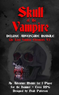 Skull of the Vampire: Deluxe Adventure Module - 