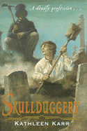 Skullduggery - Karr, Kathleen