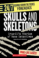 Skulls and Skeletons: True-Life Stories of Bone Detectives - Denega, Danielle M