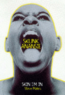 "Skunk Anansie": Skin I'm in