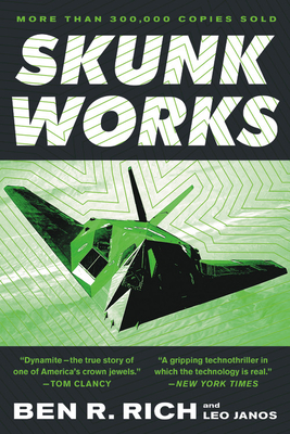 Skunk Works: A Personal Memoir of My Years at Lockheed - Rich, Ben R, and Janos, Leo, and Larkin, Pete (Read by)