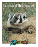 Skunks and Their Relatives - Biel, Timothy L
