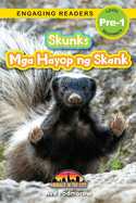 Skunks: Bilingual (English/Filipino) (Ingles/Filipino) Mga Hayop ng Skank - Animals in the City (Engaging Readers, Level Pre-1)