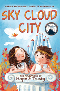 Sky Cloud City: (a fun adventure inspired by Greek mythology and an ancient Greek play -"The Birds"- by Aristophanes)