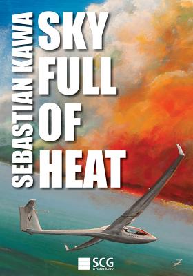 Sky Full of Heat: Passion, knowledge, experience - Kawa, Sebastian