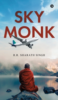 Sky Monk - R R Sharath Singh