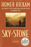 Sky of Stone: A Memoir - Hickam, Homer H