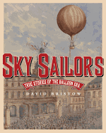 Sky Sailors: True Stories of the Balloon Era