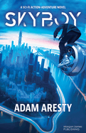 Skyboy: A Sci-Fi Action Adventure Novel