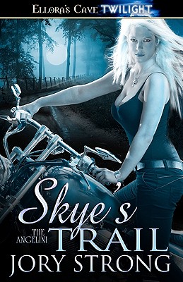 Skye's Trail - The Angelini - Strong, Jory