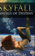 Skyfall: Angels of Destiny