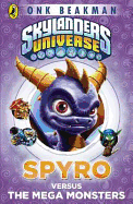 Skylanders Mask of Power: Spyro Versus the Mega Monsters: Book 1