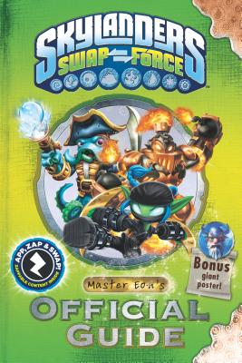 Skylanders Swap Force: Master Eon's Official Guide - Activision Publishing Inc