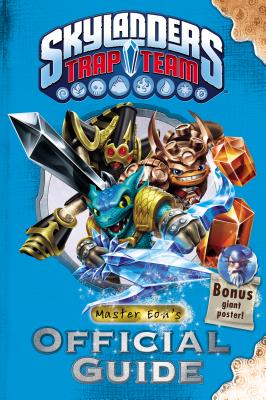 Skylanders Trap Team: Master Eon's Official Guide - Activision Publishing Inc