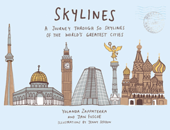 Skylines: A Journey Through 50 Skylines of the World's Greatest Cities