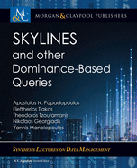 Skylines and Other Dominance-Based Queries