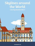Skylines around the World Coloring Book for Kids 2