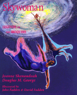 Skywoman: Legends of the Iroquois