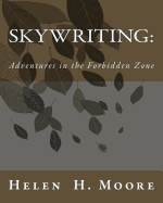 Skywriting: Adventures in the Forbidden Zone