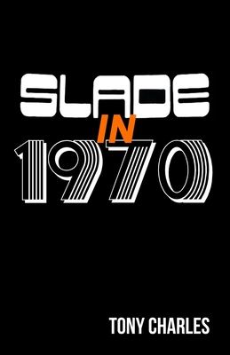 Slade in 1970 - Charles, Tony