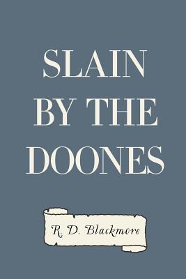 Slain by the Doones - Blackmore, R D