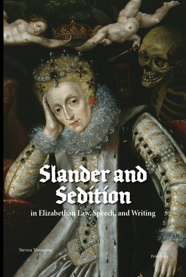 Slander and Sedition in Elizabethan Law, Speech, and Writing - Veerapen, Steven
