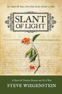 Slant of Light Volume 1: A Novel of Utopian Dreams and Civil War