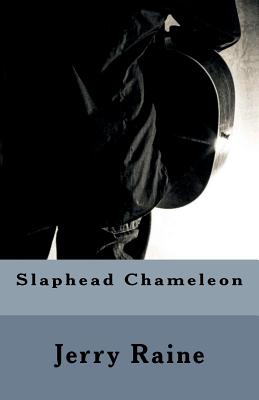 Slaphead Chameleon - Raine, Jerry