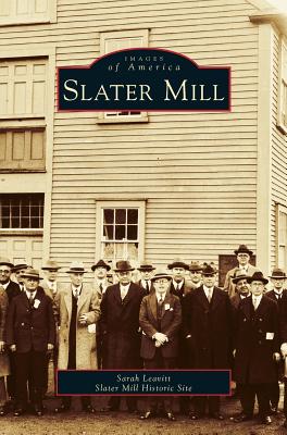 Slater Mill - Leavitt, Sarah, and Slater Mill Historic Site