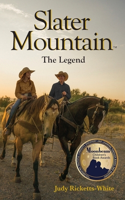 Slater Mountain: The Legend - Ricketts-White, Judy