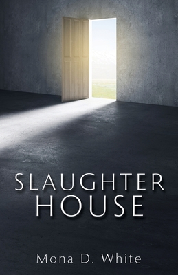 Slaughter House - White, Mona D