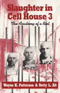 Slaughter in Cell House 3: The Anatomy of a Riot
