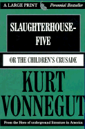 Slaughterhouse-Five, Or, the Children's Crusade: A Duty-Dance with Death
