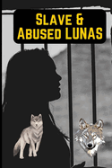 Slave & Abused Lunas