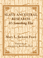 Slave Ancestral Research: It's Something Else