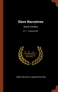 Slave Narratives: South Carolina; Volume XIV; PT. 1