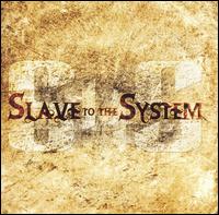 Slave to the System - Slave to the System