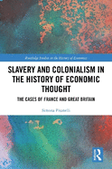 Slavery and Colonialism in the History of Economic Thought: The Cases of France and Great Britain