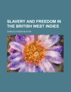 Slavery and Freedom in the British West Indies