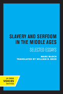 Slavery and Serfdom in the Middle Ages: Selected Essays