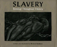 Slavery: Bondage Throughout History