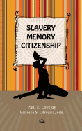 Slavery, Memory, Citizenship