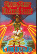 Slaves and Masters of Sleep