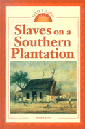 Slaves on a Southern Plantation