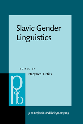 Slavic Gender Linguistics - Mills, Margaret H, Dr. (Editor)